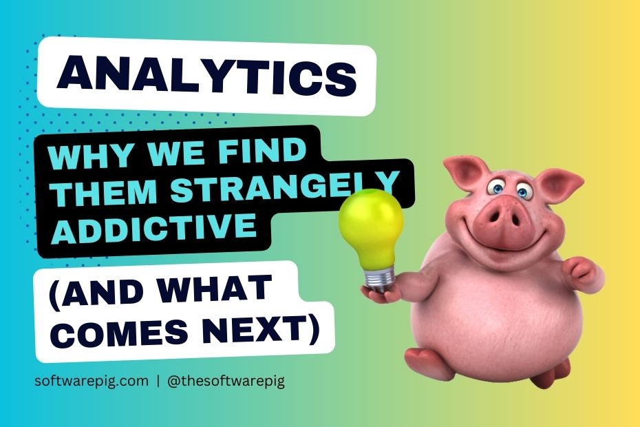 The strange addictiveness of analytics